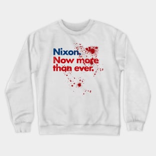 Nixon Now More Than Ever - Blood Splatter Crewneck Sweatshirt